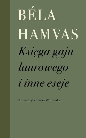 Księga gaju laurowego i inne eseje Księga gaju laurowego i inne eseje