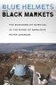Blue Helmets and Black Markets: The Business of Survival in the Siege of Sarajevo