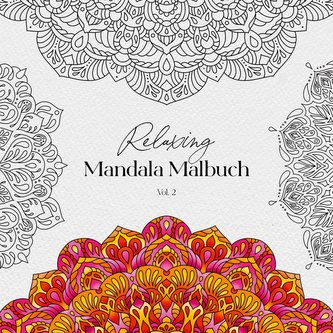 Relaxing Mandala Malbuch Vol. 2