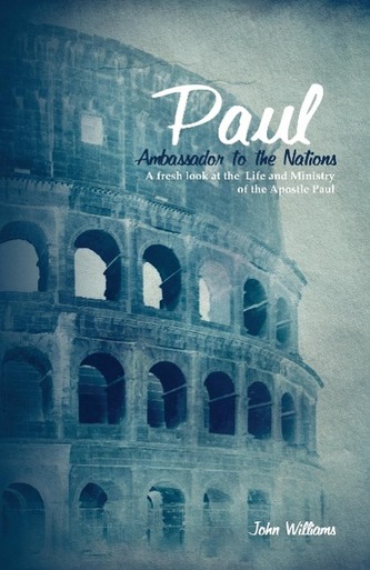Paul: Ambassador to the Nations