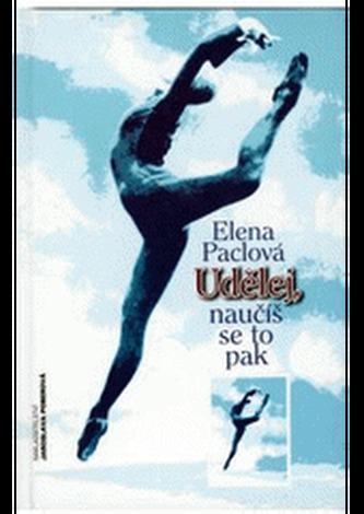 Udělej, naučíš se to pak