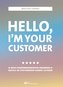 Hello, I´m your customer
