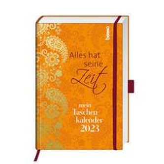 Alles hat seine Zeit Mein Taschenkalender 2023