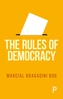 The Rules of Democracy