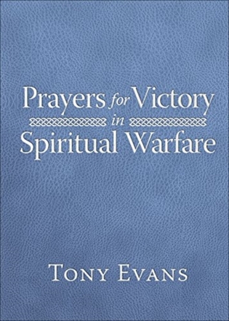 PRAYERS FOR VICTORY IN SPIRITUAL WARFARE