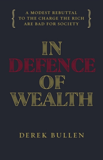 In Defence of Wealth