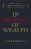In Defence of Wealth