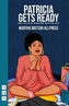 Patricia Gets Ready  (for a date with the man who used to hit her) (NHB Modern Plays)