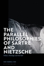 The Parallel Philosophies of Sartre and Nietzsche