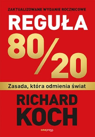 Reguła 80/20 Zasada, która odmienia świat