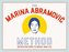 The Marina Abramovic Method: Instruction Cards to Reboot Your Life