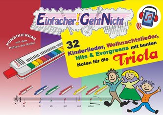 Einfacher!-Geht-Nicht: 32 Kinderlieder, Weihnachtslieder, Hits & Evergreens mit bunten Noten für die Triola (+Play-Along Downloa