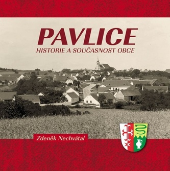Pavlice – historie a současnost obce