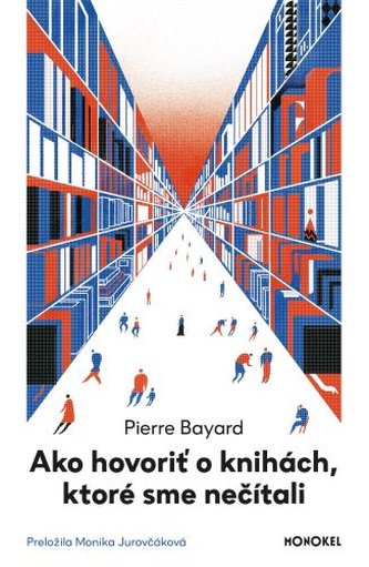 Ako hovoriť o knihách, ktoré sme nečítali Ako hovoriť o knihách, ktoré sme nečítali