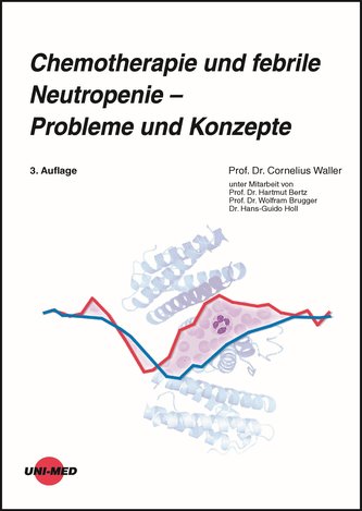 Chemotherapie und febrile Neutropenie - Probleme und Konzepte