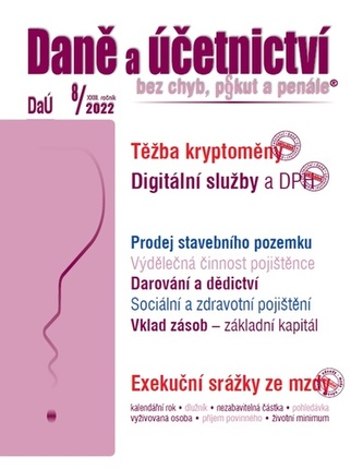 DaÚ 8/2022 Těžba kryptoměny - daňové souvislosti, DPH u digitálních služeb, Exekuční srážky ze mzdy - změny