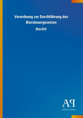 Verordnung zur Durchführung des Biersteuergesetzes