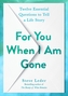 For You When I Am Gone