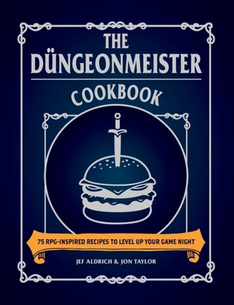 The Dungeonmeister Cookbook