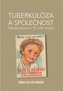 Tuberkulóza a společnost