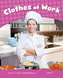 Level 2: Clothes at Work Rdr CLIL AmE