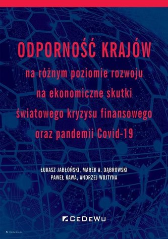 Odporność krajów na różnym poziomie rozwoju na ekonomiczne skutki światowego kryzysu finansowego oraz pandemii COVID-19