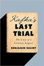 Kafka's Last Trial: The Case of a Literary Legacy