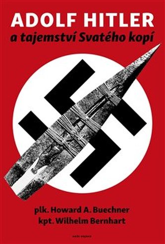 Adolf Hitler a tajemství svatého kopí