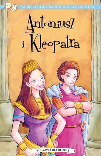 Klasyka dla dzieci Tom 13 Antoniusz i Kleopatra