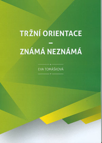 Tržní orientace - známá neznámá