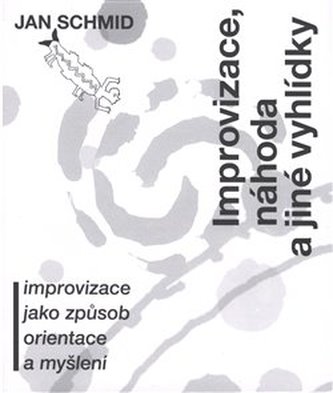 Improvizace, náhoda a jiné vyhlídky