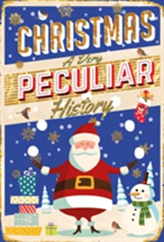 Christmas, A Very Peculiar History