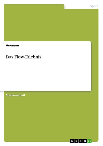 Das Flow-Erlebnis