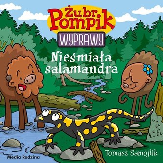 Żubr Pompik Wyprawy Tom 15 Nieśmiała salamandra
