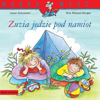 Mądra Mysz Zuzia jedzie pod namiot