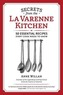 The Secrets from the La Varenne Kitchen: Inspiration for Navigating Life's Changes and Challenges
