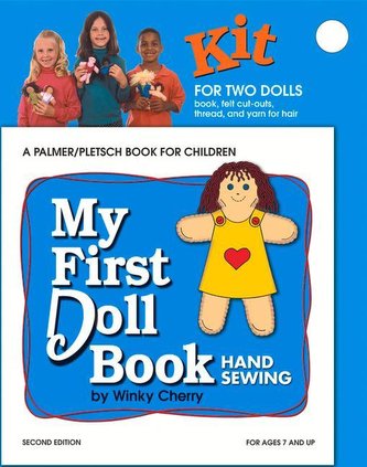 My First Doll Book Kit: Hand Sewing [With Poster and Straight Pins/Needle/Pin Cushion/Snippers/Thread and Button and Scissors an