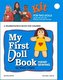 My First Doll Book Kit: Hand Sewing [With Poster and Straight Pins/Needle/Pin Cushion/Snippers/Thread and Button and Scissors an
