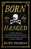 Born to Be Hanged