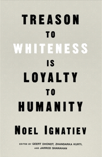 Treason to Whiteness is Loyalty to Humanity