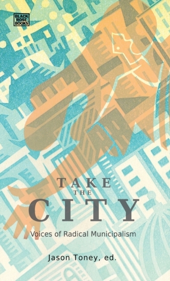 Take the City - Voices of Radical Municipalism