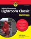 Adobe Photoshop Lightroom Classic For Dummies, 2nd  Edition