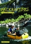 Packrafting: A Beginner's Guide