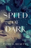 Speed of Dark