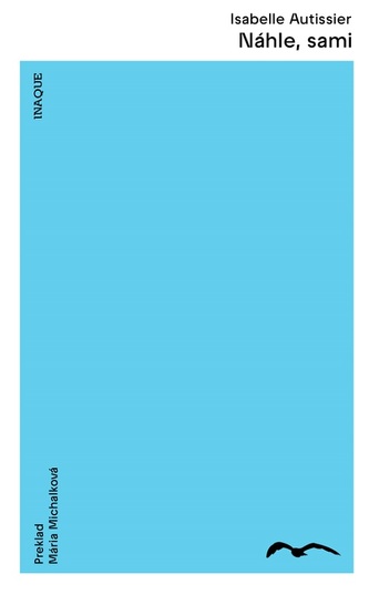 Náhle, sami Náhle, sami