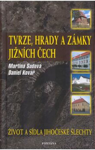 Tvrze, hrady a zámky jižních Čech