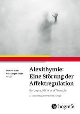 Alexithymie: Eine Störung der Affektregulation