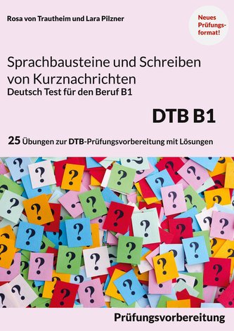 Sprachbausteine Deutsch-Test für den Beruf (DTB) B1