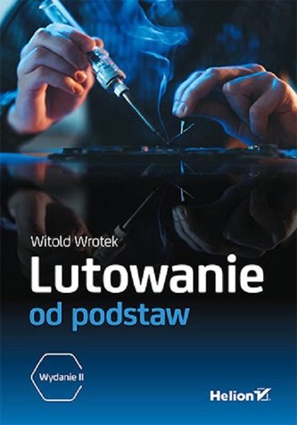 Lutowanie od podstaw. Wydanie II