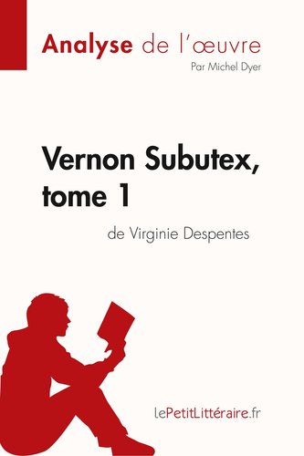 Vernon Subutex, tome 1 de Virginie Despentes (Analyse de l'oeuvre)